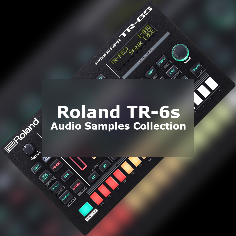Roland Tr-6s - Audio Sample Collection